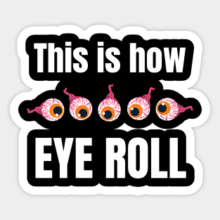 This is how eye roll Sticker